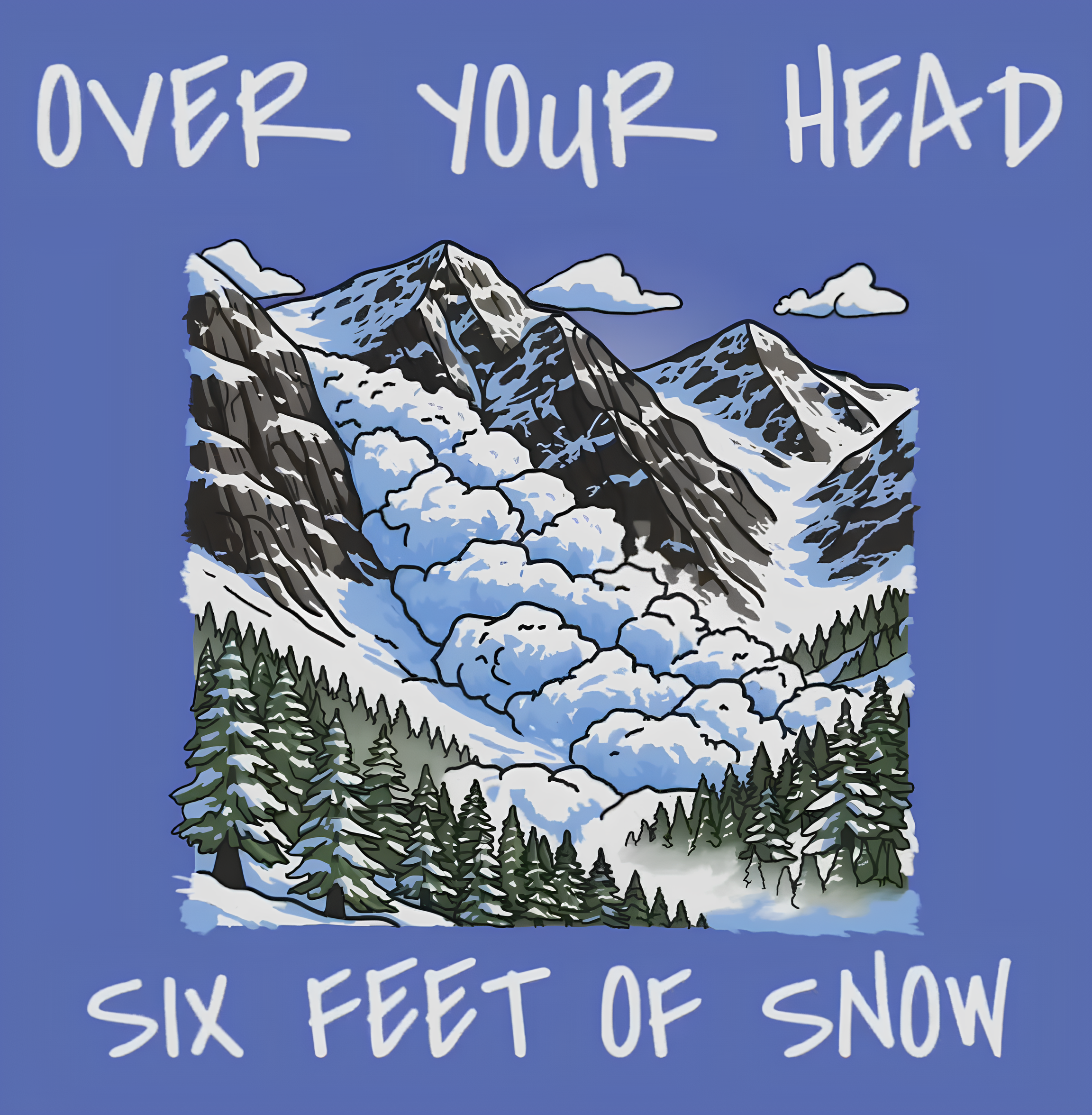 Six feet of snow